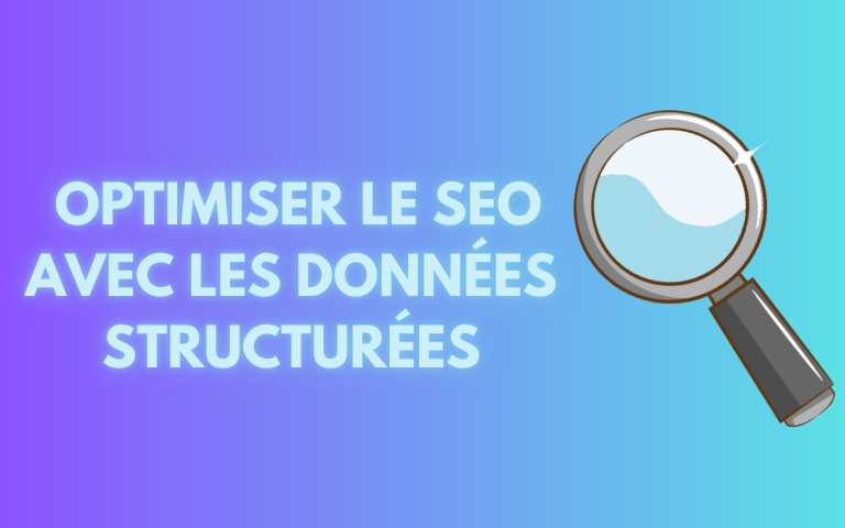 Couverture de l'article Optimiser votre SEO avec les données Structurées