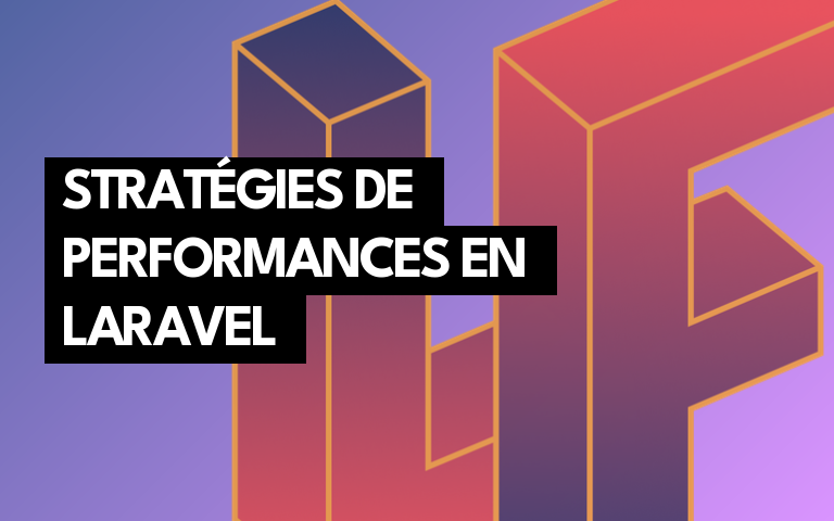 Couverture de l'article Stratégies de performances en Laravel