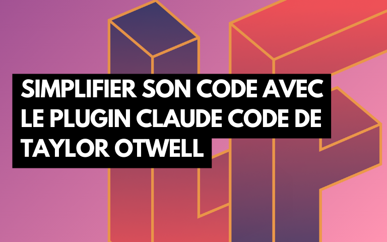 Couverture de l'article Simplifier son code Laravel avec le plugin Claude Code de Taylor Otwell
