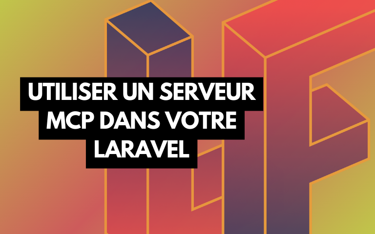 Couverture de l'article Utiliser un serveur MCP dans votre Laravel