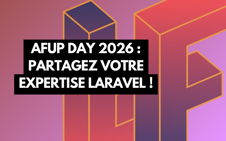 Couverture de l'article AFUP Day 2026 : Partagez votre expertise Laravel !
