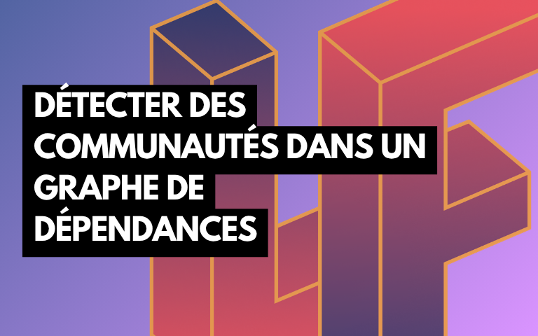 Couverture de l'article Détecter des communautés dans un graphe de dépendances